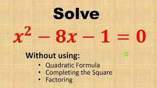 What is the Easiest Way to Solve Quadratic Equation?