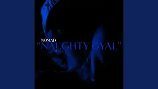 Naughty Gyal