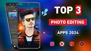 Top 3 photo editing apps for android | Best photo editing apps 2024 | Photo editing apps