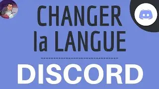 CHANGER LANGUE Discord, comment mettre en FRANCAIS l'application DISCORD si en anglais