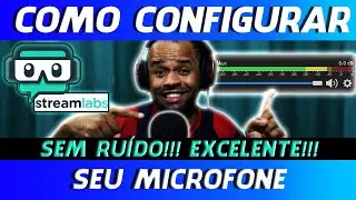 como CONFIGURAR MICROFONE sem RUÍDO no STREAMLABS OBS (ATUALIZADO 2021)