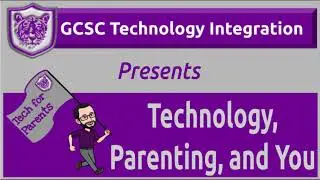 Welcome to Technology Parenting and You