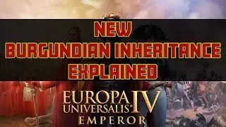 EU4 EMPEROR - NEW BURGUNDIAN INHERITANCE IS AWESOME!!