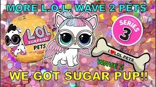 WE GOT SUGAR PUP!! UNBOXING MORE LOL SURPRISE PETS!!