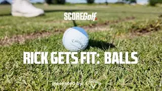 Rick Gets Fit: Balls | SCOREGolf