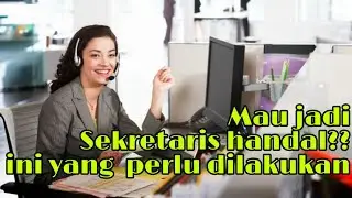 Ingin Jadi Sekretaris handal?? berikut hal yang perlu di kuasai