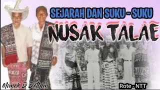 SEJARAH ASAL MULA DAN RUMPUN SUKU, LEO DI NUSAK TALAE // ROTE