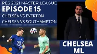PES 2021 Master League Chelsea - Ep #15 The blues collide | Chelsea vs Everton ( DP 6.0 )