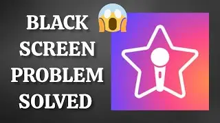 Solve "StarMaker" Black Screen Problem || SR27SOLUTIONS