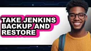 How to Take Jenkins Backup and Restore (full Guide)