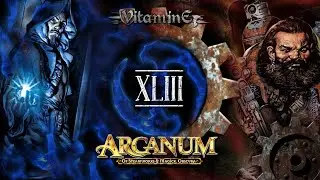 Arcanum прохождение за мага / Максимиллиан - настоящий король #43