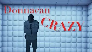 Donnavan - Crazy (Official Music Video)