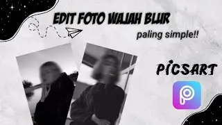 Cara Edit Foto Aesthetic Wajah Blur |Motion blur Face| PicsArt Tutorial