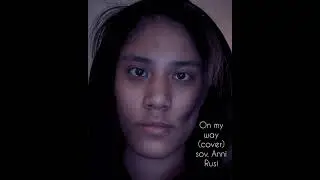 Alan Walker ft. Sabrina Carpenter  -On my way (cover by Anni Rusi)