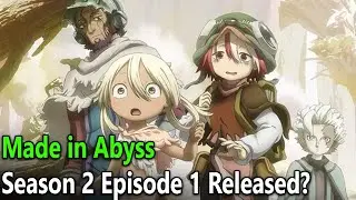 Made in Abyss Season 2 Episode 1 Release Date