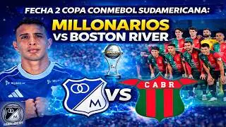 EN VIVO: MILLONARIOS VS BOSTON RIVER, FECHA 2, COPA CONMEBOL SUDAMERICANA 15/04/2026