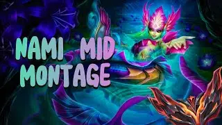 NAMI MID MONTAGE | League of Legends