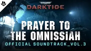 Warhammer 40,000: Darktide - Official Soundtrack Vol. 3 | Prayer to the Omnissiah