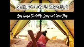 #ruthiliciousYoga || Morning Yoga In Bed Series: Easy Yoga Stretch To Jumpstart Your Day