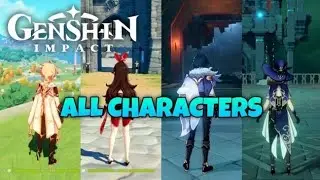 GENSHIN IMPACT -ALL 11 CHARACTERS ANIMATION SKILL & GAMEPLAY