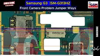 Samsung V Duos SM-G313HZ Front Camera Problem Repair All Supply Line Jumper Ways 