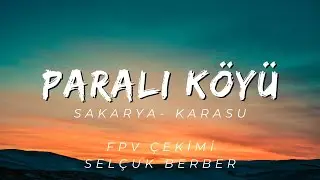 Sakarya Karasu Paralı Köyü FPV Çekimi ( DJI AVATA - Selçuk BERBER )