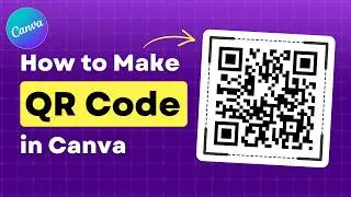 How to Make a QR Code in Canva for FREE (Easy & Quick Tutorial)