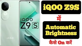 How to on auto brightness on iQOO Z9S || iQOO Z9S me auto brightness kaise on kare ||
