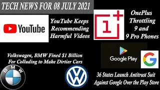 Tech News-08 July 21| Lawsuit Against Google| OnePlus Throttling Phones| VW-BMW Collude to Pollute