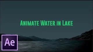 How to animate water ripples in lake | Adobe After Effects Tutorial | Easy Beginner