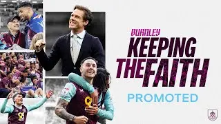 Burnley's Premier League Promotion | DOCUMENTARY | Burnley: Keeping The Faith