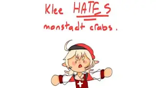 Klee HATES monstadt crabs. - Genshin Impact animatic
