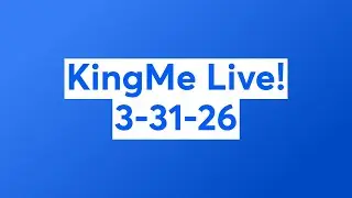 KingMe Live! 3-31-26