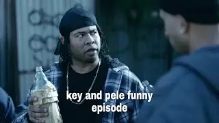 key and pele funny beer episode