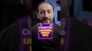 Yapay zeka ChatGPT 4o ile Lightroom Preseti yaptım #chatgpt #yapayzeka