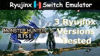 Monster Hunter Rise | Ryujinx Switch Emulator | Performance Tests on 3 Builds | GTX 1060m + i7 8750H
