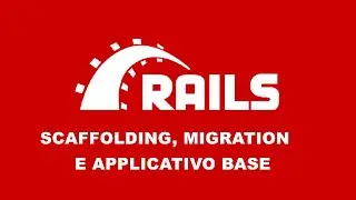 Rails 6 - Scaffolding, Database Migration e Piccola App