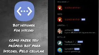 Como Criar seu Bot no Discord, pelo celular (Fácil) #01