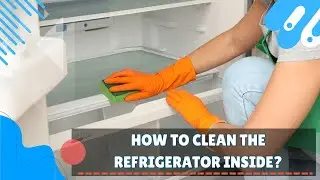 How to clean the refrigerator inside?
