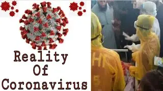 Coronavirus Ki Sachai Apni Ankho Sa Khud Dekhain