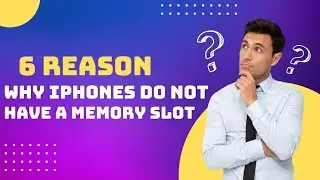 🔥🔥why iPhones do not have a memory slot?