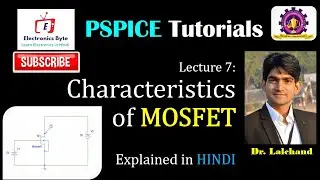 How to Simulation MOSFET and study the Characteristics using PSPICE