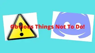 New discord users, don’t do these things…