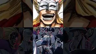 Gerard Vs Gotei 13 