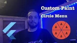 Custom Paint(Create Circle Menu); Flutter Development