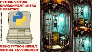 Python Virtual Environment Intro & Practice: Using Python Inbuilt Virtual Environment