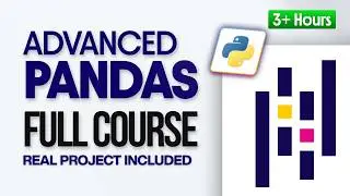 Advanced Pandas & Real-World Projects | Full Course
