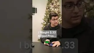 I bought $.33 Airpod Pros...