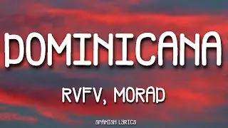 DOMINICANA - Rvfv, Morad (Letra/Lyrics)