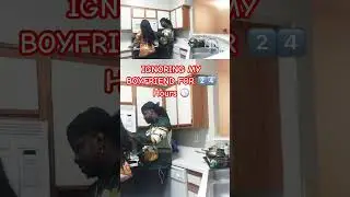 👀 IGNORING MY BOYFRIEND FOR 24HOURS😂😂 #prank #couple #comedy